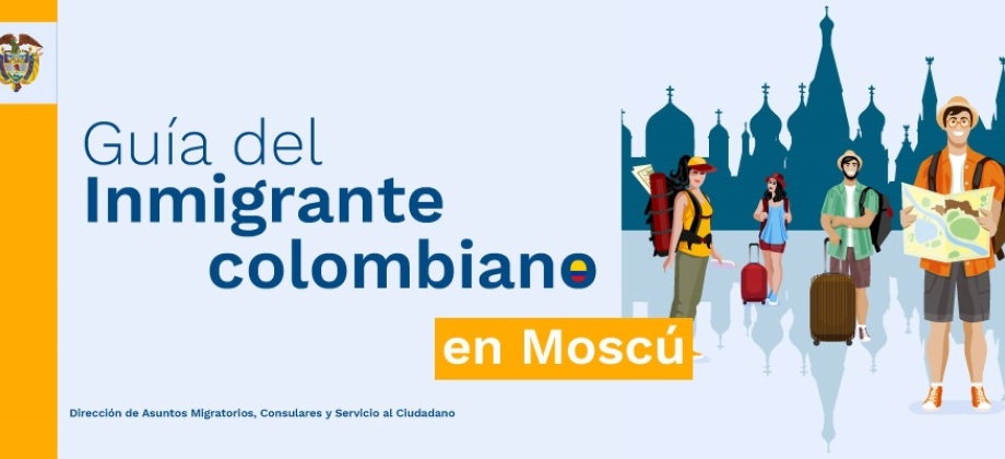 Guía del inmigrante colombiano en Moscú 