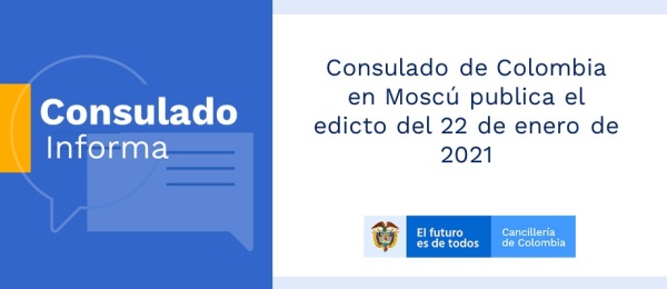 Consulado de Colombia en Moscú publica el edicto del 22 de enero 