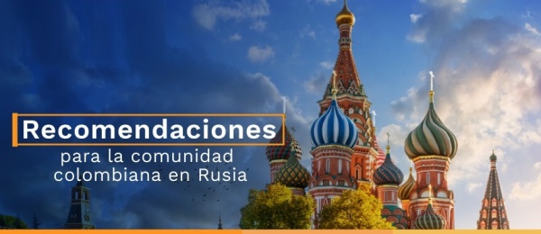 Recomendaciones para la comunidad colombiana en Rusia