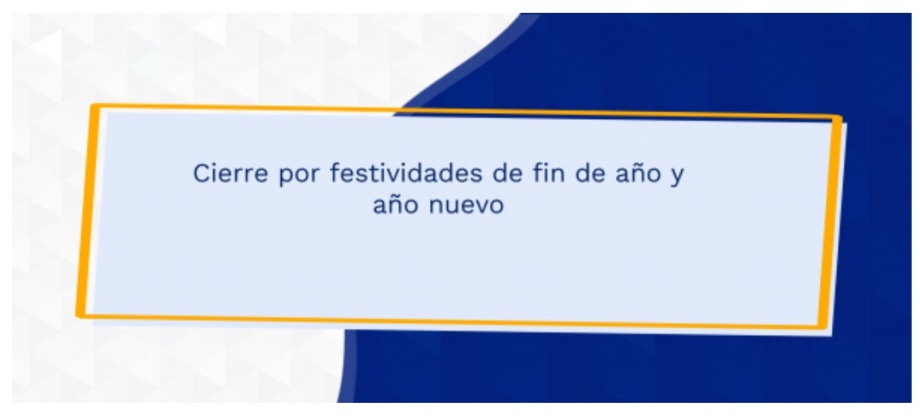 Cierre por festividades de fin de año y año nuevo