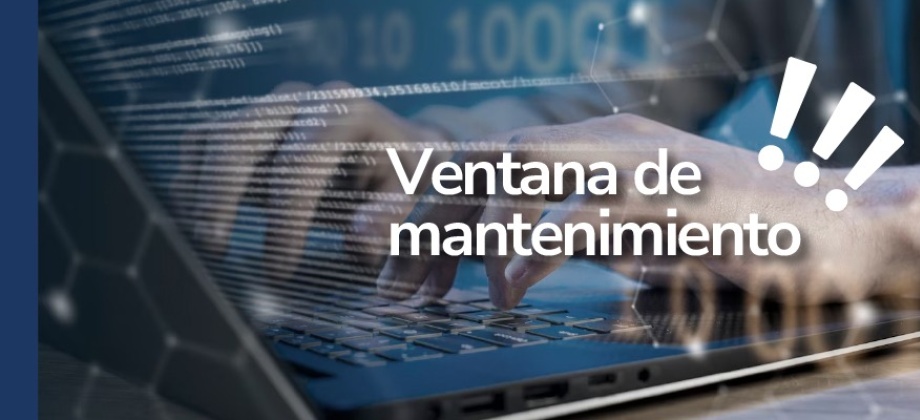 ¡Atención, el viernes 23 de agosto, habrá ventana de mantenimiento!