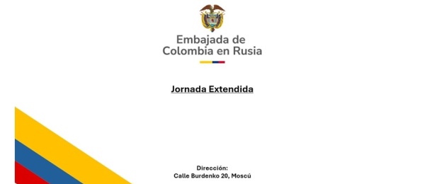 Jornada extendidas el 16 y 19 de diciembre de 2024 en la Embajada de Colombia en Rusia y su sección consular
